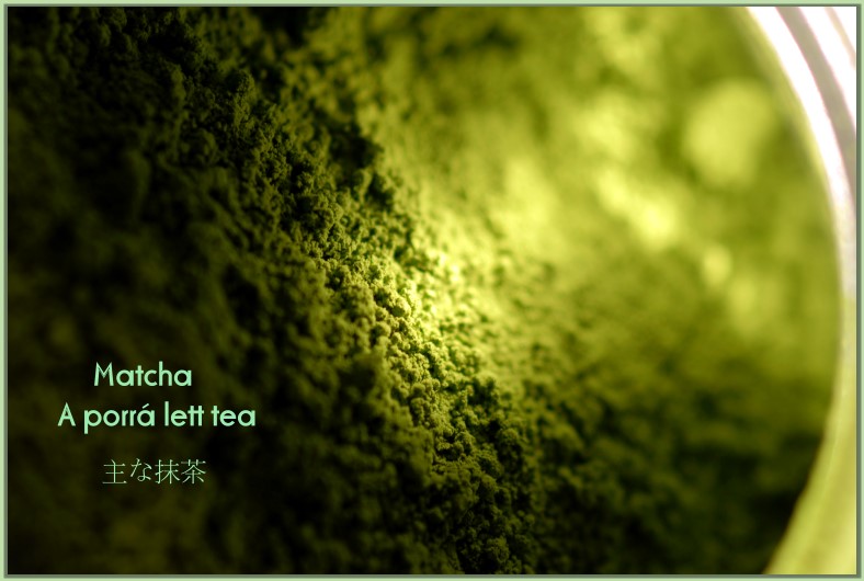 matcha porrá őrölt japán zöld tea